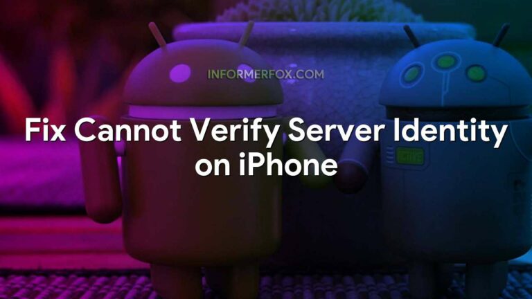 Fix Cannot Verify Server Identity on iPhone