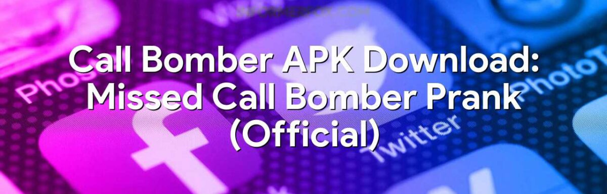 Call Bomber APK Download Latest Version (Unlimited)