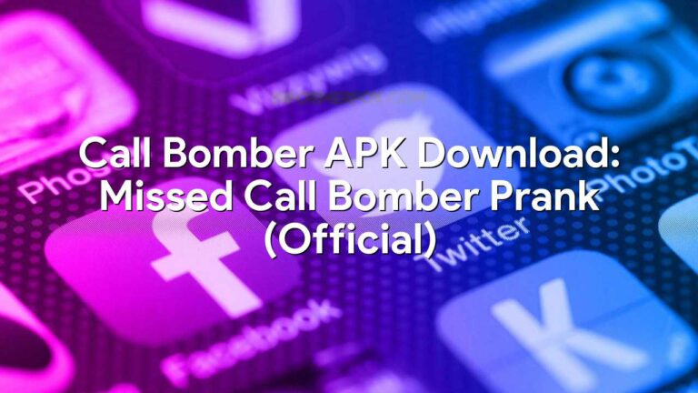 Call Bomber APK Download: Missed Call Bomber Prank (Official)