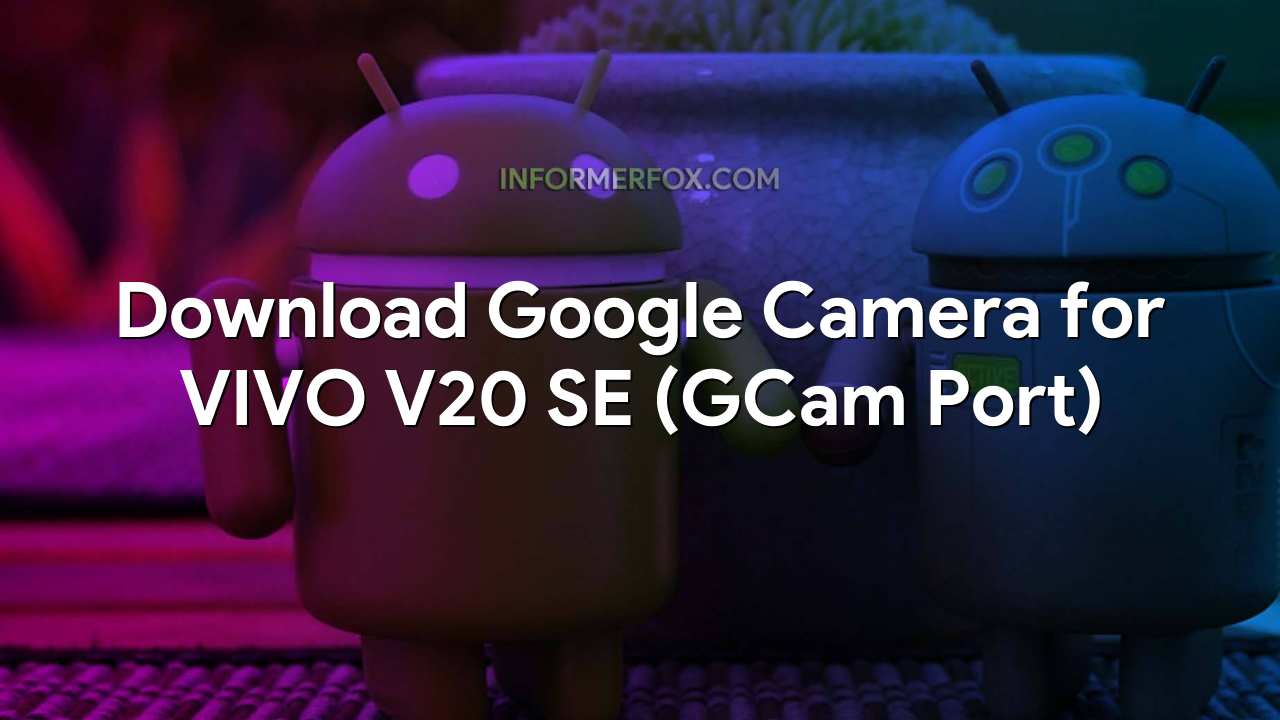 vivo v20 se google camera