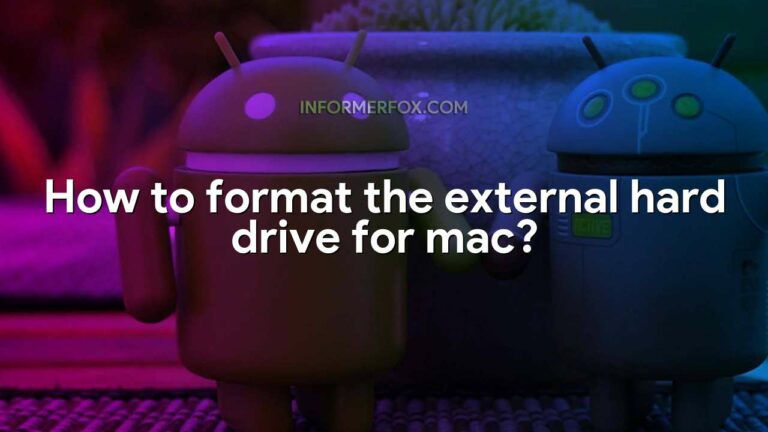 How to format the external hard drive for mac?
