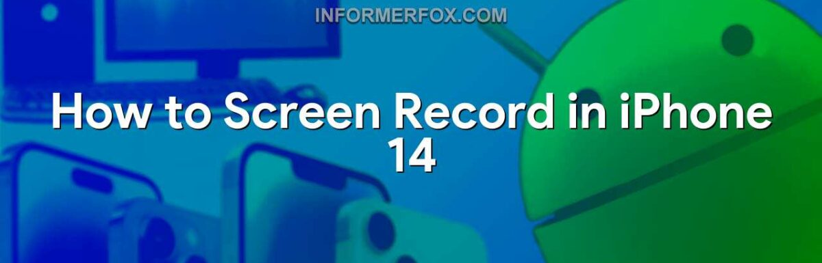How to Screen Record in iPhone 14