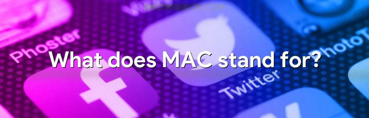 What does MAC stand for?