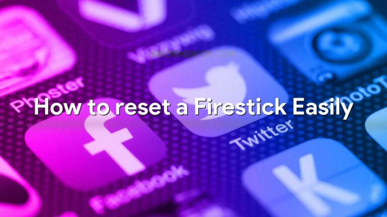 How to reset a Firestick Easily