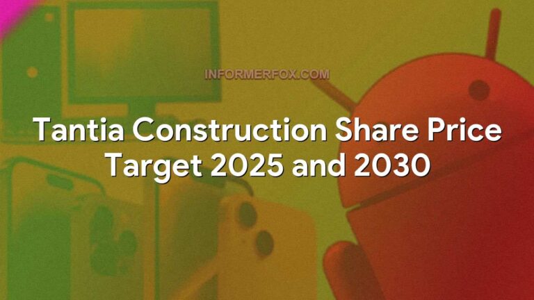 Tantia Construction Share Price Target 2025 and 2030